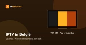 IPTV in België: Vlaamse Zenders, Prijzen & Gratis Test (2026)